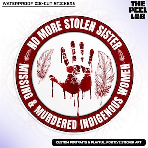 No More Stolen Sisters Sticker, Feminist Women&#39;s Rights Indigenous Equality Waterproof Vinyl Water Bottle, Laptop Sticker
