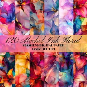 120 Alcohol Ink Flower Digital Paper Floral Background Bundle Seamless Pattern Pack Printable Scrapbook Paper Junk Journal Digital Download