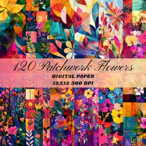 120 Boho Patchwork Flowers Digital Paper Pack Abstract Vintage Floral Background Printable Scrapbook Paper Junk Journal Digital Download