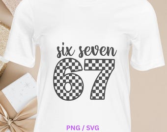 Six Seven 67 PNG SVG Cut File, Funny Viral Meme 67 for Cricut Silhouette, Gen Alpha Trendy Printable Digital File Shirts Mugs Crafts Gift