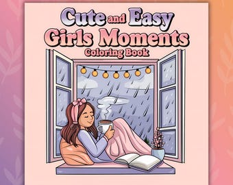 Livro de colorir Girl Moments em PDF da CoCo Wyo: Aconchegante, Confortável, Fofa e Divertida - Ilustrações Ousadas e Fáceis de Imprimir - Atividade Anti-Stress para Adultos, Crianças e Adolescentes