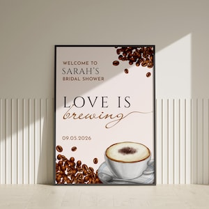 Love Is Brewing Bridal Shower Welcome Sign, Coffee Bridal Shower Party Welcome Sign Template, Printable Bridal Shower Party Sign, Canva