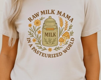 Shirt met rauwe melk, mama in een gepasteuriseerde wereld, Cottagecore Homestead-T-shirt, volkskunst bloemenprint voor knapperige moeders en natuurlijke moeders