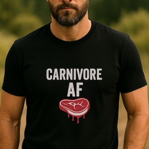 Carnivore AF Shirt, Distressed Steak Graphic Tee, Bold Meat-Based Zero Carb T-Shirt, Funny Animal-Based Carnivore Diet Shirt for Men & Women