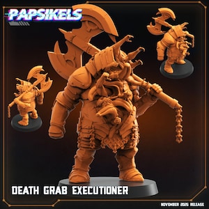 May include: A detailed, orange-brown Death Grab Executioner figurine, holding a large axe and a chain. The figure is on a black base, with the text "DEATH GRAB EXECUTIONER" and "NOVEMBER 2025 RELEASE". The Papskels logo is in the top left.