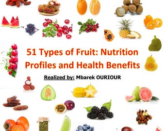 51 Type of Fruit: Nutrition Profiles and Health Benefits