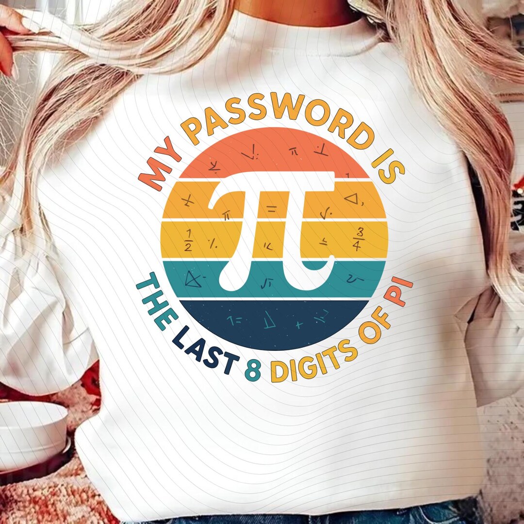 Pi Password Funny PNG Digital Download, Math Teacher Pi Day Sublimation ...