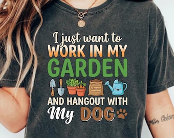 Solo quiero trabajar en mi jardín y pasar el rato con mi perro PNG, diseño divertido de jardinería para amantes de los perros, camiseta para amantes de las plantas PNG, descarga digital