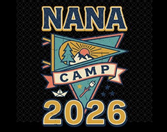 Nana Camp 2026 png, oma camping sublimatie ontwerp, familie camping trip shirt grafisch, retro camping wimpel berg zomerkamp
