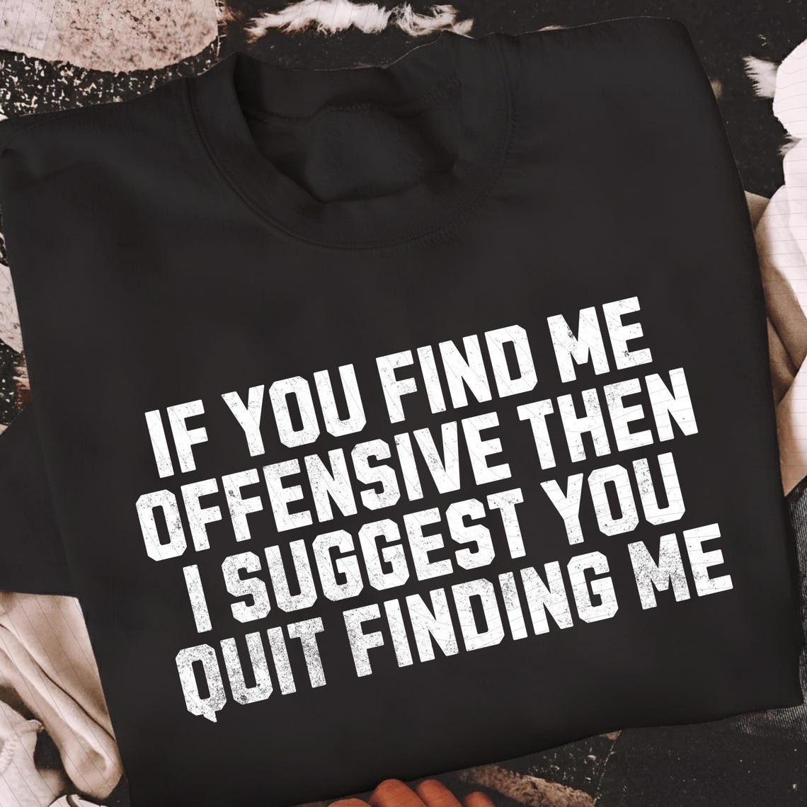 if-you-find-me-offensive-png-then-i-suggest-you-quit-finding-me-png