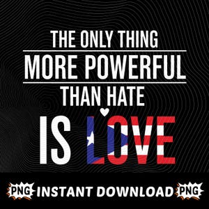 Puede incluir: Diseño gráfico negro con el texto "THE ONLY THING MORE POWERFUL THAN HATE IS LOVE." La palabra "LOVE" está coloreada con la bandera de Puerto Rico. El fondo tiene un patrón ondulado.