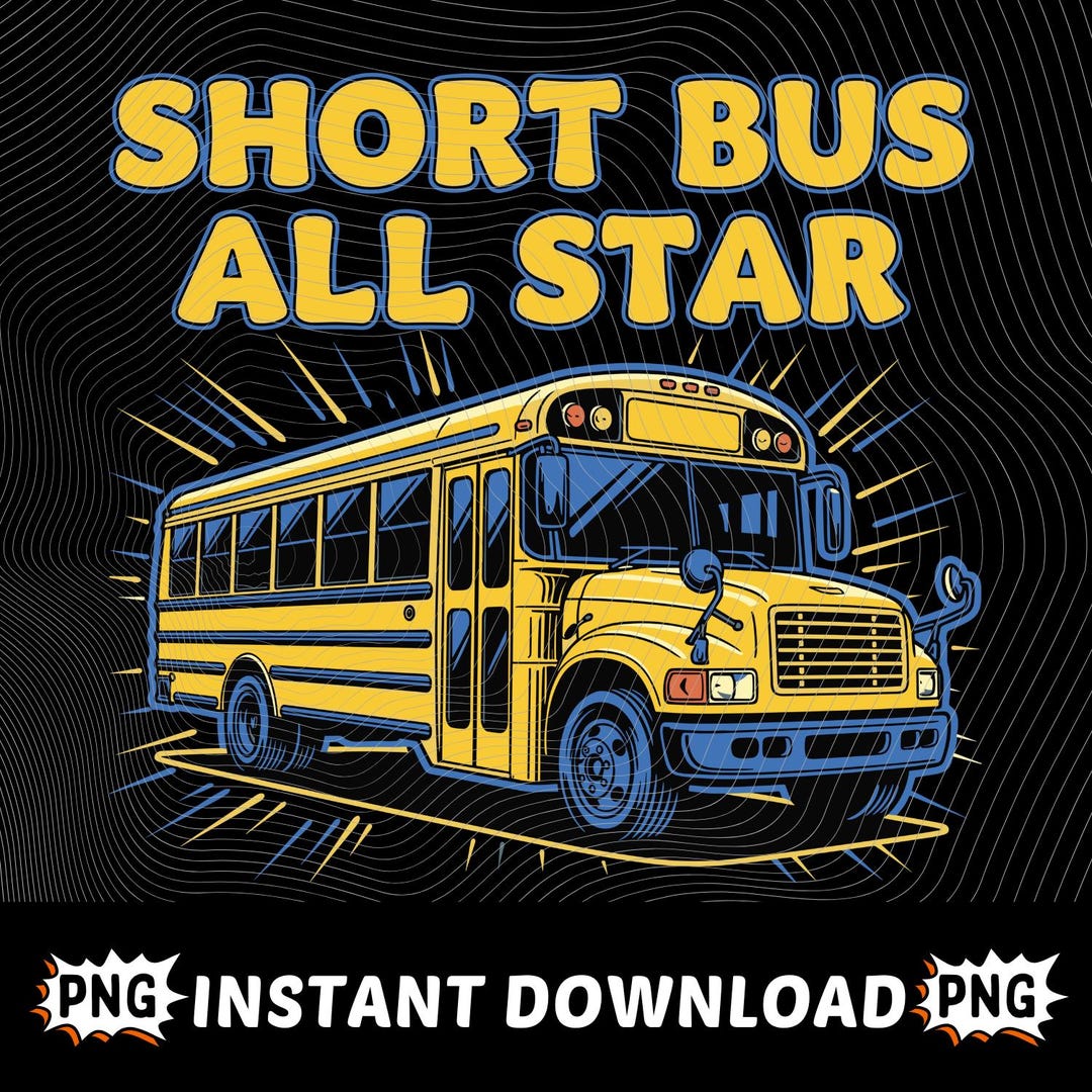 Short Bus All Star PNG, Funny School Bus Cartoon Design, Special ...
