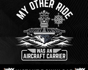 My Other Ride Was an Aircraft Carrier PNG, marineveteraan digitale download, grappig shirtontwerp militaire humor