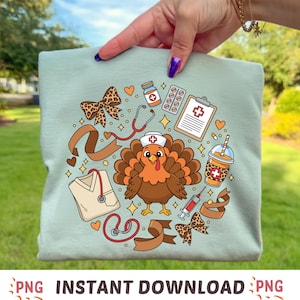 May include: A pale green t-shirt with a cartoon turkey in a nurse's hat, encircled by medical symbols. The design includes a stethoscope, pills, a coffee cup, and a syringe. The text "PNG INSTANT DOWNLOAD" is at the bottom of the image.