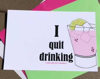 THE ORIGINAL...Funny Pregnancy Announcements - I quit drinking...well only for 9 months