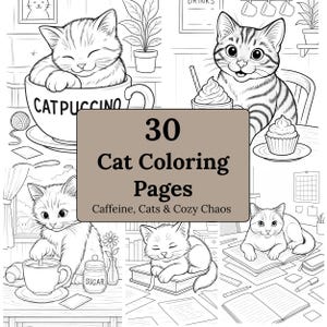 May include: A black and white illustration of a coloring book cover with the text "30 Cat Coloring Pages." The cover features several drawings of cats in various cozy settings, such as drinking coffee and reading.