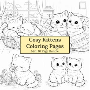 May include: Black and white line art of kittens in various poses. Some kittens are snuggled together in a basket and blanket, while others are sitting or smelling flowers. The text "Cosy Kittens Coloring Pages Mini 10 Page Bundle" is displayed.