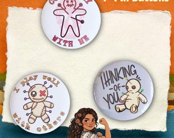 Voodoo Doll, Come play with me, Thinkg of you, 3pc 1” (25mm) Pin Button set