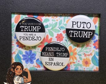 Anti-Trump Pendejo 3pc pin set 1 inch 25mm