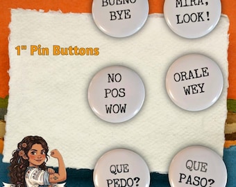 Latino Hispanic Slang Funny minimalist 1” (25mm) 6pc pin button set