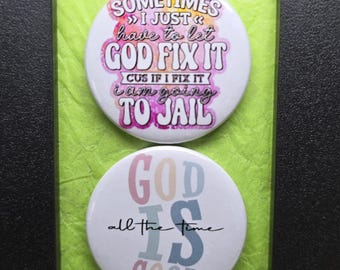God is Good 1.5” Magnet or Button Pin  2pc set