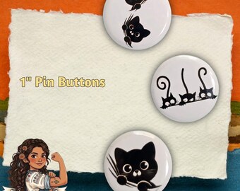 Black cats, black kitten, peeking cats……  3pc 1” (25mm) Pin Button set