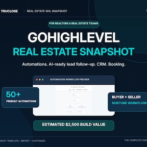 Puede incluir: Un gráfico digital azul oscuro para un snapshot inmobiliario de GoHighLevel. El texto incluye TRUCLOSE, REAL ESTATE GHL SNAPSHOT, 50+ PREBUILT AUTOMATIONS, BUYER + SELLER NURTURE WORKFLOWS y una ventana de vista previa de flujo.
