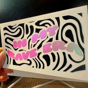 In My Rave Era Car decal &lt;3 With holographic lettering RAVE EDM Vinyl decal