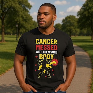 Cancer Shirt, Cancer Support for a Cancer Warrior Funny Cancer Shirt for Breast, Lung, Head and Neck Cancer