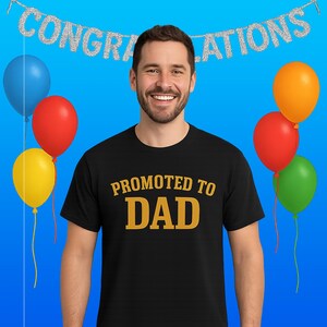 Promoted to Dad Shirt, New Dad Shirt, Dad to be T-shirt, Father&#39;s Day Gift, Daddy Shirt, Father Tee