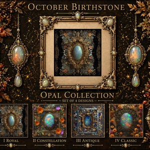 Puede incluir: Imagen ornamentada que presenta una colección de ópalos con el texto "October Birthstone" y "Opal Collection ~ Set of 4 Designs~". La imagen muestra cuatro diseños de ópalo enmarcados, junto con dos colgantes de ópalo y detalles florales.