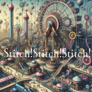 Puede incluir: Una ilustración artística de un parque de atracciones caprichoso con una noria, montañas rusas y varias estructuras mecánicas. La imagen está llena de detalles intrincados y una variedad de colores, con el texto "Stitch! Stitch! Stitch!" en la parte inferior.