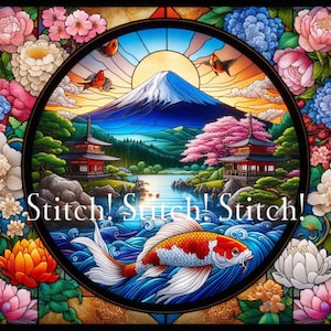 May include: A stained glass design featuring a Japanese landscape with Mount Fuji, pagodas, and a koi fish. The image is framed by colorful flowers and includes the text "Stitch! Stitch! Stitch!"