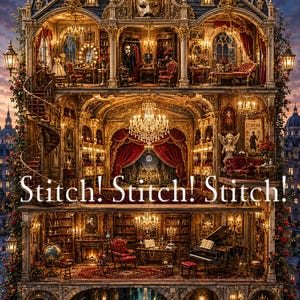May include: A multi-story dollhouse featuring an ornate opera house interior with red velvet curtains, a grand chandelier, a library, a piano, and a gondola in the water below. The text Stitch! Stitch! Stitch! is overlaid in white across the center.