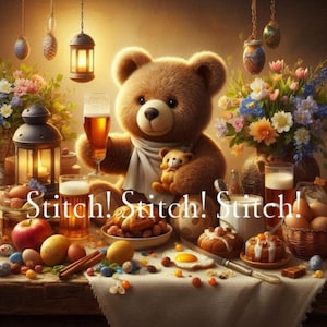 以下が含まれることがあります： ビールグラスを持った茶色のテディベアと小さなテディベアが登場する、気まぐれなイラスト。テーブルには食べ物や飲み物が並び、「Stitch! Stitch! Stitch!」の文字が表示されています。背景には花とランタンが飾られています。