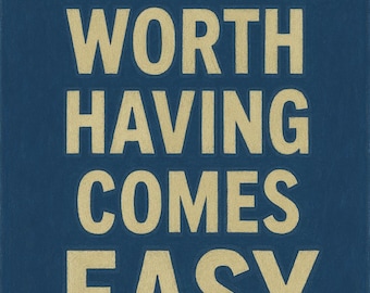 Nada que valga la pena se consigue fácilmente