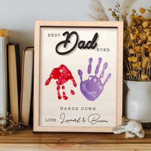 Hands Down Best Dad Ever, Personalized Engraved Wooden Sign, Celebrate Dad with Handprints and Custom Message, Fathers Day Gift,Gift For Dad