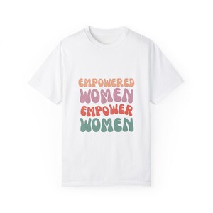 T-shirt unisexe pour femmes autonomes, T-shirt d&#39;autonomisation, chemise féministe, haut pour l&#39;autonomisation des femmes, vêtements pour les droits des femmes