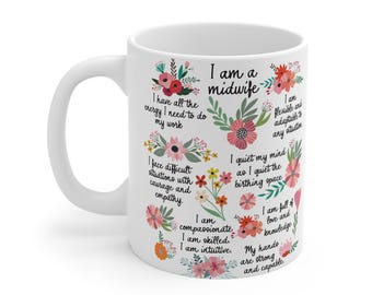 I Am a Midwife mug | Floral Midwife Quotes Mug
