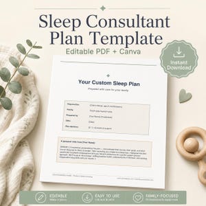 Può includere: Un modello digitale di piano per consulente del sonno con il testo Sleep Consultant Plan Template, Editable PDF + Canva e Your Custom Sleep Plan. Il documento include campi per il nome del bambino, la famiglia, la data e una nota.