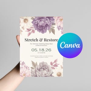 May include: A floral invitation with the text "Stretch & Restore" and event details. The design features purple and white flowers, with the Canva logo in the corner. The event is for deep rest and reconnection.