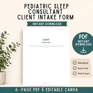May include: A white 6-page PDF client intake form for a pediatric sleep consultant. The document features the text PEDIATRIC SLEEP CONSULTANT CLIENT INTAKE FORM, INSTANT DOWNLOAD, and includes a circular badge with PDF INSTANT DOWNLOAD text.