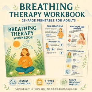 May include: A 28-page printable Breathing Therapy Workbook for adults featuring a cover illustration of a person meditating in a field. Includes instructional cards on box breathing, why breathing matters, and a four-week practice plan with text.
