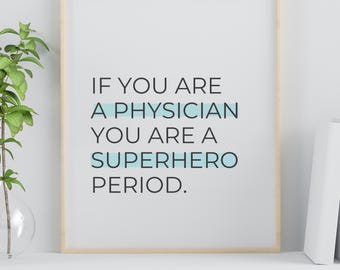 Physician Superhero Quote Print – Minimalist Medical Office Art (Digital Download)