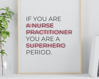 Nurse Practitioner Superhero Quote Print – Medical Office Art (Digital Download)