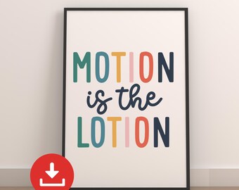 Impresión "Motion Is The Lotion" / Arte mural de clínica de fisioterapia (descarga PNG)