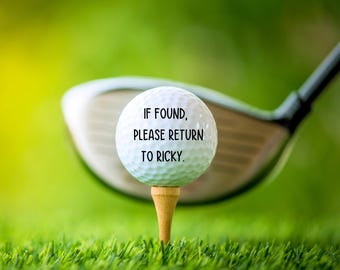 If Found Please Return,Custom Golf Balls,Dad Golf Ball,Funny Dad Gift,New Dad Gift,Custom Text Golf Ball,Fathers Day Gift