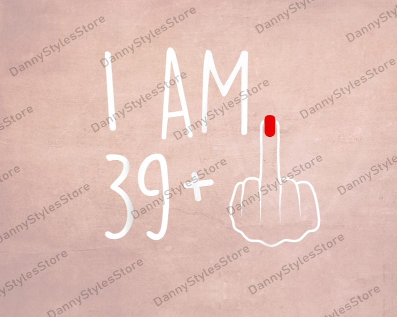 I Am 39+ Png, Birthday Png, Birthday Party Png, Birthday Celebration ...