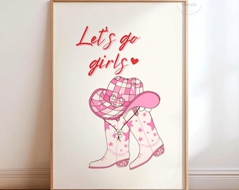 Let’s Go Girls Wall Art Printable | Cowgirl Boots Pink Aesthetic Print | Western Girl Room Decor | Cute Girly Art | Digital Download