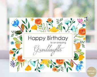 May include: A birthday card with a floral design in watercolour. The card features orange, yellow, and blue flowers and the text "Happy Birthday to an amazing Granddaughter".